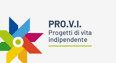 PROGETTI DI VITA INDIPENDENTE (PRO.V.I.) PER L’AUTONOMIA PERSONALE, L&r...